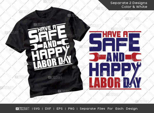 Have A Safe And Happy Labor Day SVG Cut File | Labor Day Svg | Workers Day svg | Labor Svg | Labor Life Svg | T-shirt Design SVG ETC Craft 