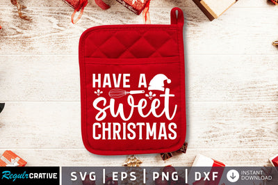 Have a sweet christmas SVG SVG Regulrcrative 