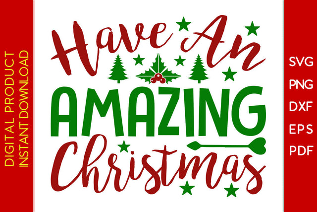 Have An Amazing Christmas SVG PNG PDF Cut File SVG Creativedesigntee 