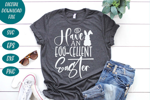 have an egg-cellent Easter svg, Easter Egg svg, Bunny t shirt, Funny Easter svg SVG Isabella Machell 