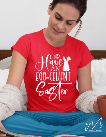 have an egg-cellent Easter svg, Easter Egg svg, Bunny t shirt, Funny Easter svg SVG Isabella Machell 