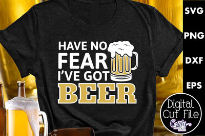 Have No Fear I've Got Beer Svg SVG Crafty Mama Studios 