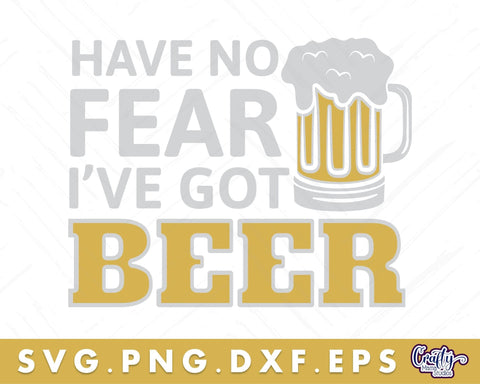 Have No Fear I've Got Beer Svg SVG Crafty Mama Studios 