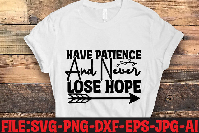 Have Patience And Never Lose Hope SVG MStudio 