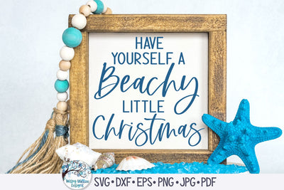 Have Yourself A Beachy Little Christmas SVG SVG Wispy Willow Designs 
