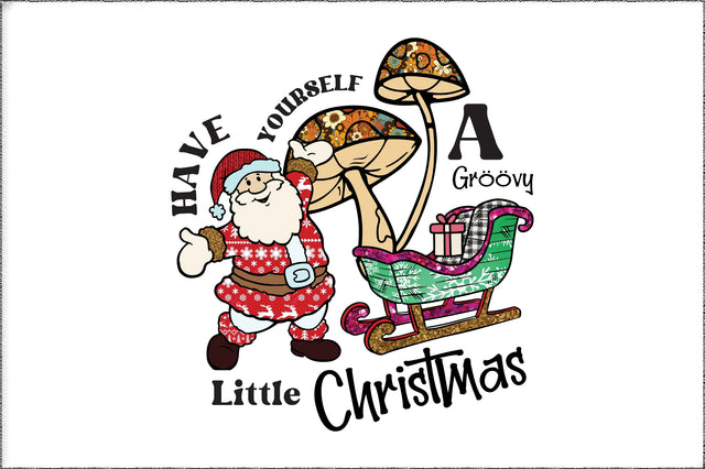 Have Yourself a Groovy Little Christmas Sublimation Jagonath Roy 