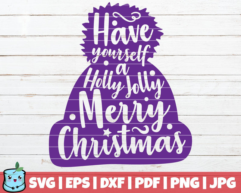 Have Yourself A Holly Jolly Merry Christmas SVG MintyMarshmallows 
