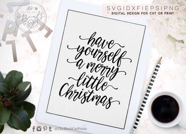Have yourself a merry little Christmas cut file SVG TheBlackCatPrints 