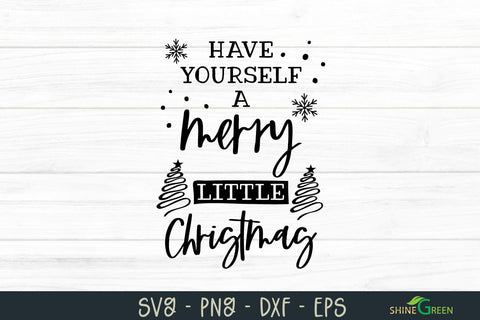 Have Yourself a Merry Little Christmas - Farmhouse Sign SVG SVG Shine Green Art 