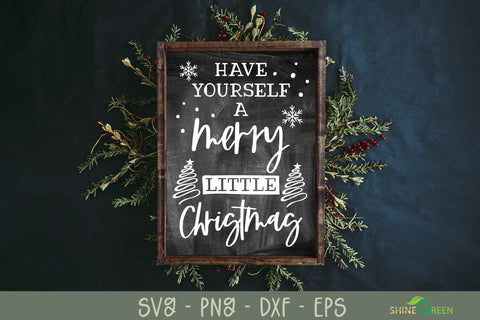 Have Yourself a Merry Little Christmas - Farmhouse Sign SVG SVG Shine Green Art 