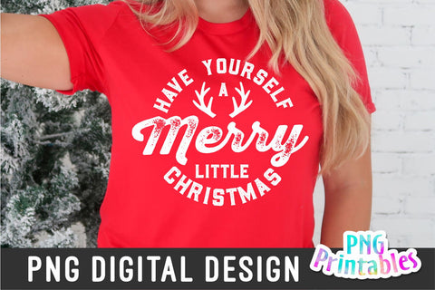 Have Yourself A Merry Little Christmas png - Funny Christmas Sublimation - png Print File For Sublimation Or Print - Digital Download Sublimation Svg Cuttables 
