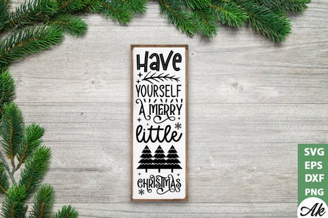 Have yourself a merry little Christmas Porch Sign SVG SVG akazaddesign 