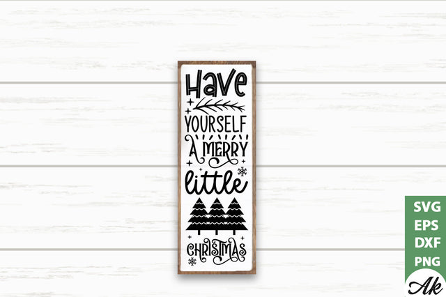 Have yourself a merry little Christmas Porch Sign SVG SVG akazaddesign 