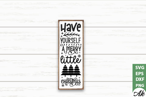 Have yourself a merry little Christmas Porch Sign SVG SVG akazaddesign 