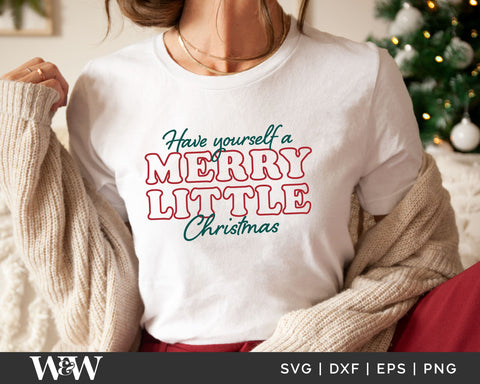 Have Yourself a Merry Little Christmas SVG | Christmas SVG File SVG Wood And Walt 