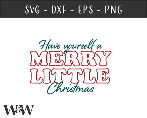 Have Yourself a Merry Little Christmas SVG | Christmas SVG File SVG Wood And Walt 