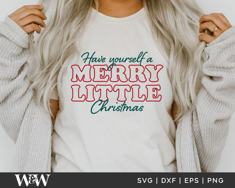 Have Yourself a Merry Little Christmas SVG | Christmas SVG File SVG Wood And Walt 