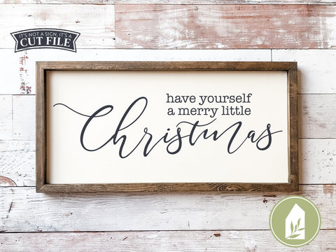 Have Yourself A Merry Little Christmas SVG | Farmhouse Sign Design SVG LilleJuniper 
