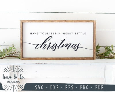 Have Yourself a Merry Little Christmas Svg | Farmhouse Sign Svg | Winter Svg | Holiday | Commercial Use | Digital Cut Files (1100431972) SVG Ivan & Co. Designs 