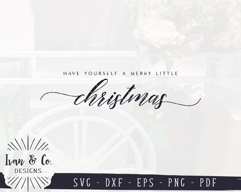 Have Yourself a Merry Little Christmas Svg | Farmhouse Sign Svg | Winter Svg | Holiday | Commercial Use | Digital Cut Files (1100431972) SVG Ivan & Co. Designs 