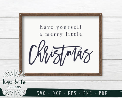 Have Yourself a Merry Little Christmas SVG Files | Christmas SVG (747823953) SVG Ivan & Co. Designs 