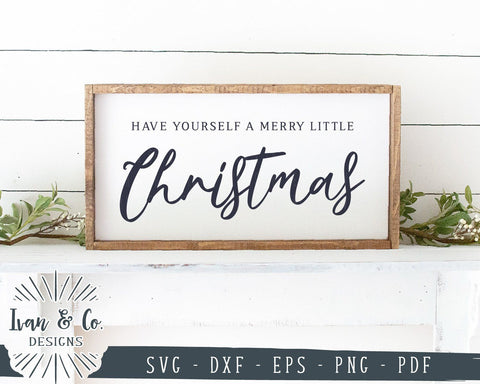 Have Yourself a Merry Little Christmas SVG Files | Christmas SVG | Farmhouse SVG | Cricut | Silhouette | Commercial Use | Cut Files (1022040101) SVG Ivan & Co. Designs 