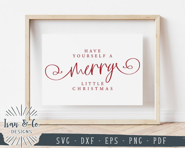 Have Yourself a Merry Little Christmas SVG Files | Christmas SVG | Winter SVG | Cricut | Silhouette | Commercial Use | Cut Files (1034470102) SVG Ivan & Co. Designs 