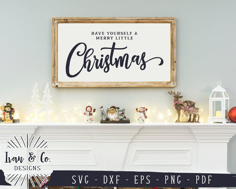 Have Yourself a Merry Little Christmas SVG Files | Farmhouse Christmas SVG | Holidays SVG | Commercial Use | Digital Cut Files (1048402422) SVG Ivan & Co. Designs 