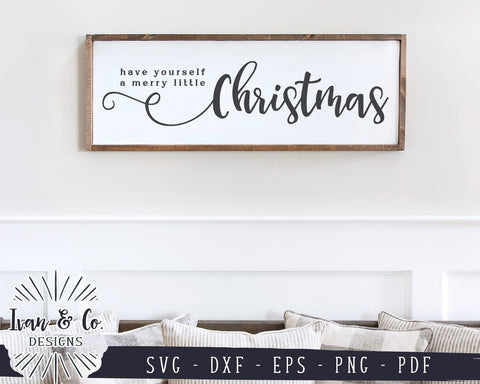 Have Yourself a Merry Little Christmas SVG Files | Farmhouse Christmas SVG | Holidays SVG | Commercial Use | Digital Cut Files (1062357677) SVG Ivan & Co. Designs 