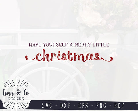 Have Yourself a Merry Little Christmas SVG Files | Farmhouse Christmas SVG | Holidays SVG | Cricut | Silhouette | Commercial Use | Digital Cut Files (1087450149) SVG Ivan & Co. Designs 