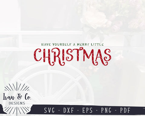 Have Yourself a Merry Little Christmas SVG Files | Farmhouse Sign Svg | Holidays Svg | Winter Svg | Commercial Use | Digital Cut Files (1251345234) SVG Ivan & Co. Designs 