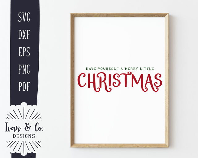 Have Yourself a Merry Little Christmas SVG Files | Farmhouse Sign Svg | Holidays Svg | Winter Svg | Commercial Use | Digital Cut Files (1251345234) SVG Ivan & Co. Designs 