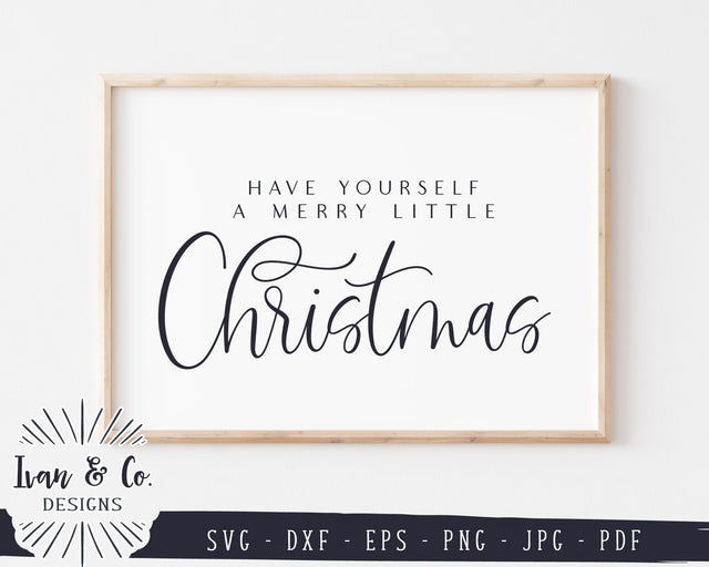 Have Yourself a Merry Little Christmas SVG Files | Farmhouse Svg | Holidays Svg | Winter Svg | Commercial Use | Digital Cut Files | JPG DXF PNG (1312233974) SVG Ivan & Co. Designs 