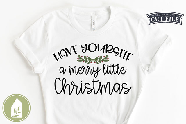 Have Yourself A Merry Little Christmas SVG Files SVG LilleJuniper 