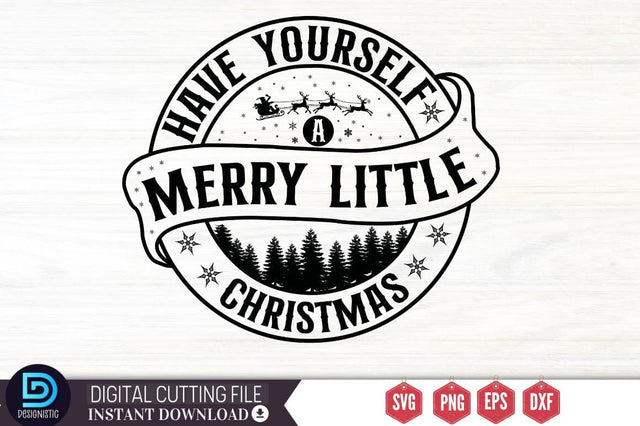 Have yourself a merry little Christmas SVG, Have yourself a merry little Christmas SVG DESIGNISTIC 