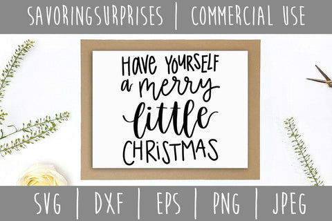 Have Yourself a Merry Little Christmas SVG SavoringSurprises 