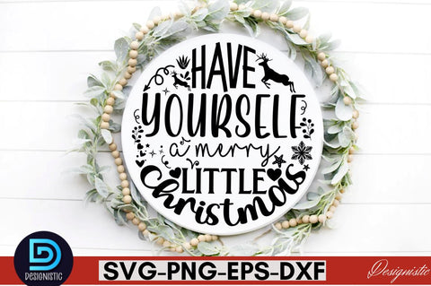 Have yourself a merry little Christmas SVG SVG DESIGNISTIC 