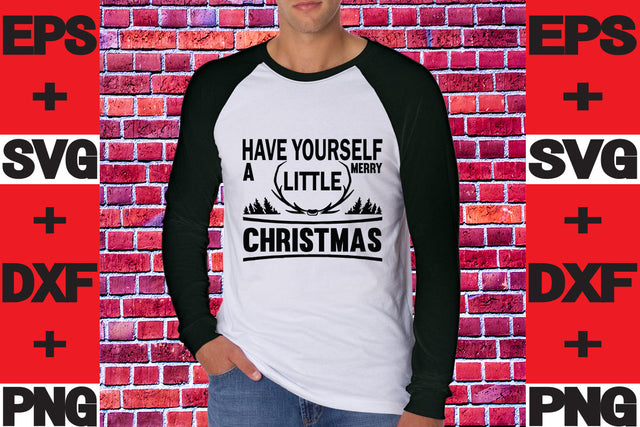 Have yourself a merry little Christmas SVG svgteam 