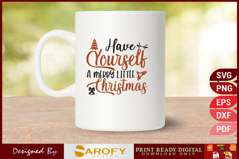 Have Yourself a Merry Little Christmas T-Shirt Design SVG Cut File SVG Sarofydesign 
