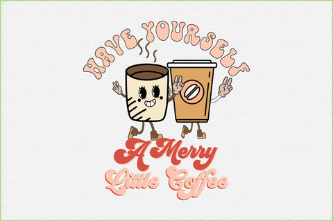 Have Yourself a Merry Little Coffee PNG Sublimation Sublimation Creativeart88 