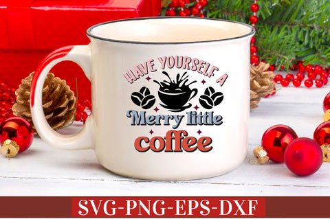 Have yourself a merry little coffee SVG SVG DESIGNISTIC 