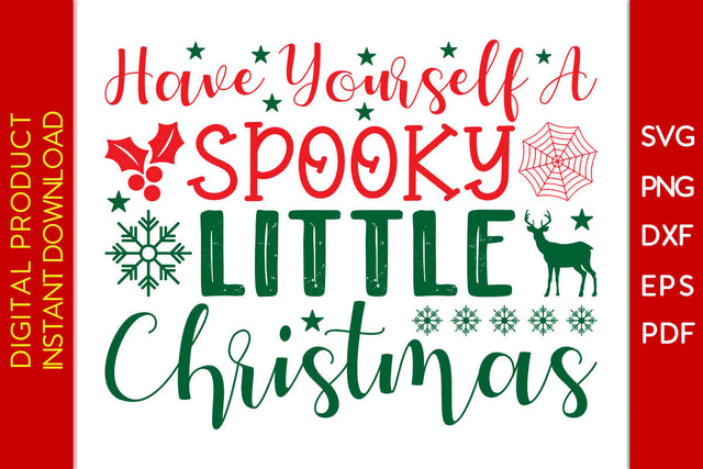 Have Yourself A Spooky Little Christmas SVG PNG PDF Cut File SVG Creativedesigntee 