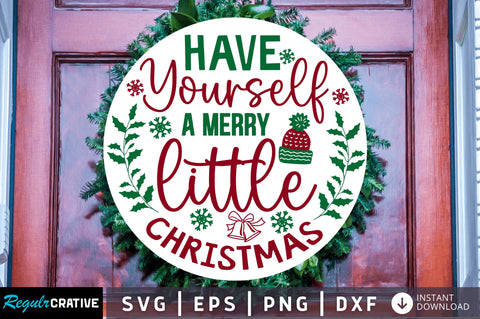 Have yourself christmas SVG Design SVG Regulrcrative 