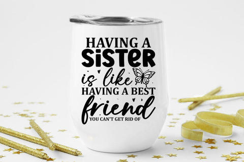 Having a Sister is like having SVG SVG Regulrcrative 