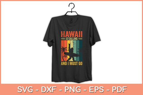 Hawaii Is Calling And I Must Go Svg Cutting File SVG Helal 