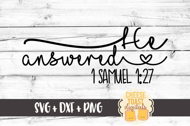 He Answered 1 Samuel 1:27 SVG Cheese Toast Digitals 