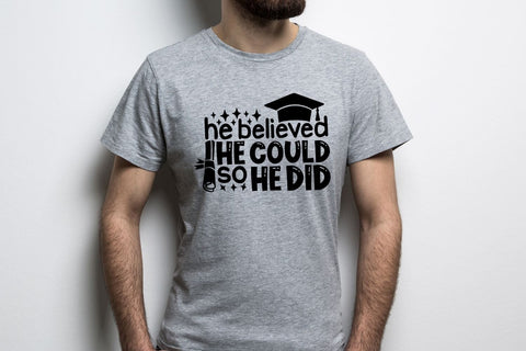 He Believed He Could So He Did| Graduation SVG Cutting Files. SVG CosmosFineArt 