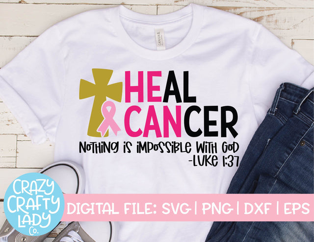 He Can Heal Cancer | Christian Faith | Breast Cancer Awareness Quote SVG Cut File SVG Crazy Crafty Lady Co. 