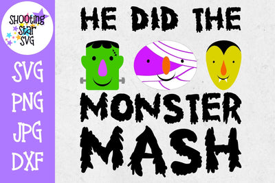 He Did the Monster Mash - Monster Faces - Halloween SVG SVG ShootingStarSVG 