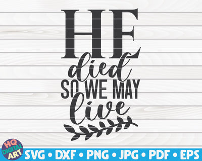He died so we may live SVG | Religious Easter design SVG HQDigitalArt 